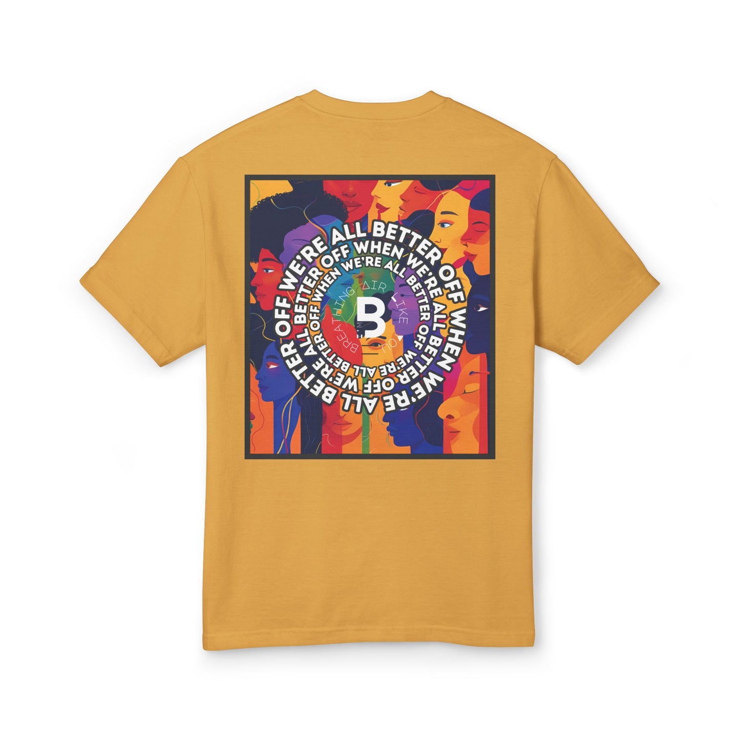 We're All Better Off graphic tee with social justice message